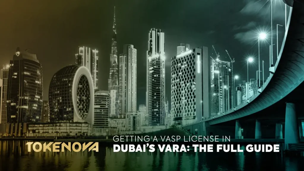 Getting a VASP license in Dubai’s VARA