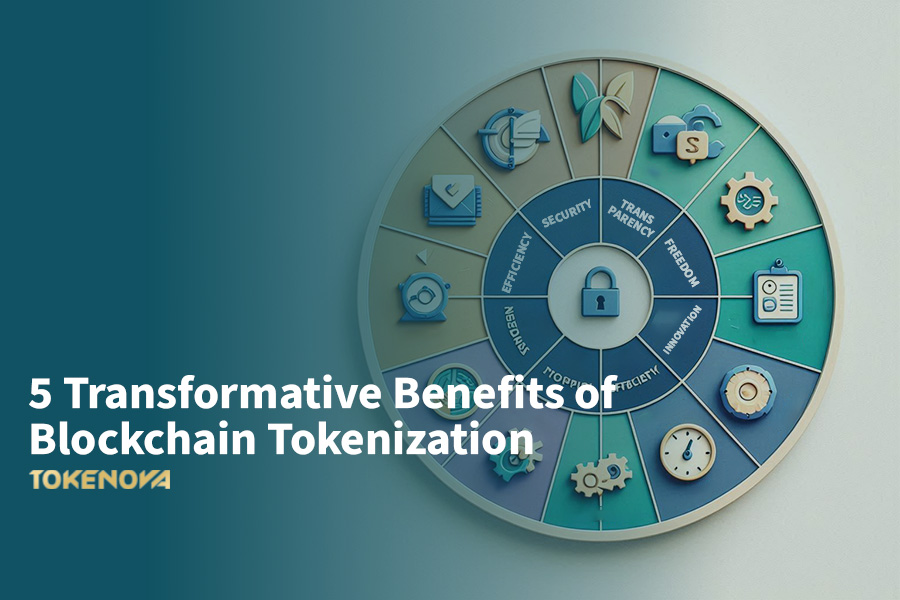 5 Transformative Benefits of Blockchain Tokenization
