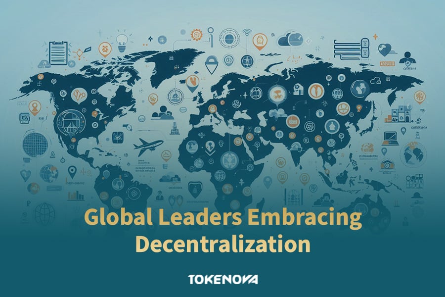 Global Leaders Embracing Decentralization