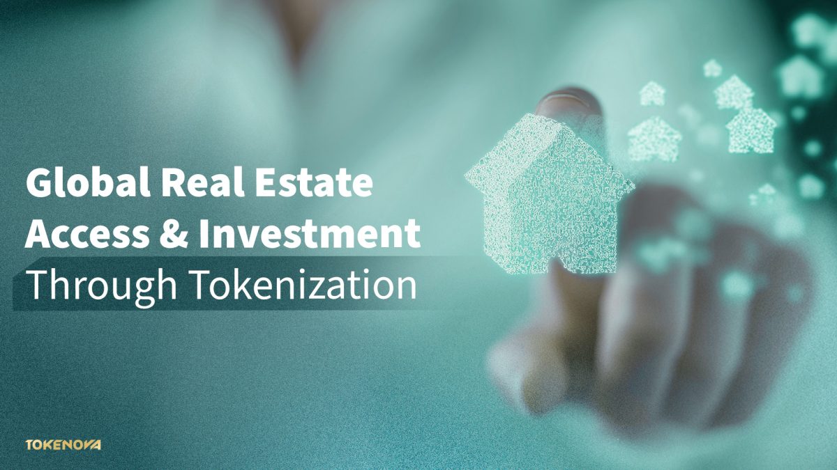 How Tokenization Enables Global Access to Real Estate Investments