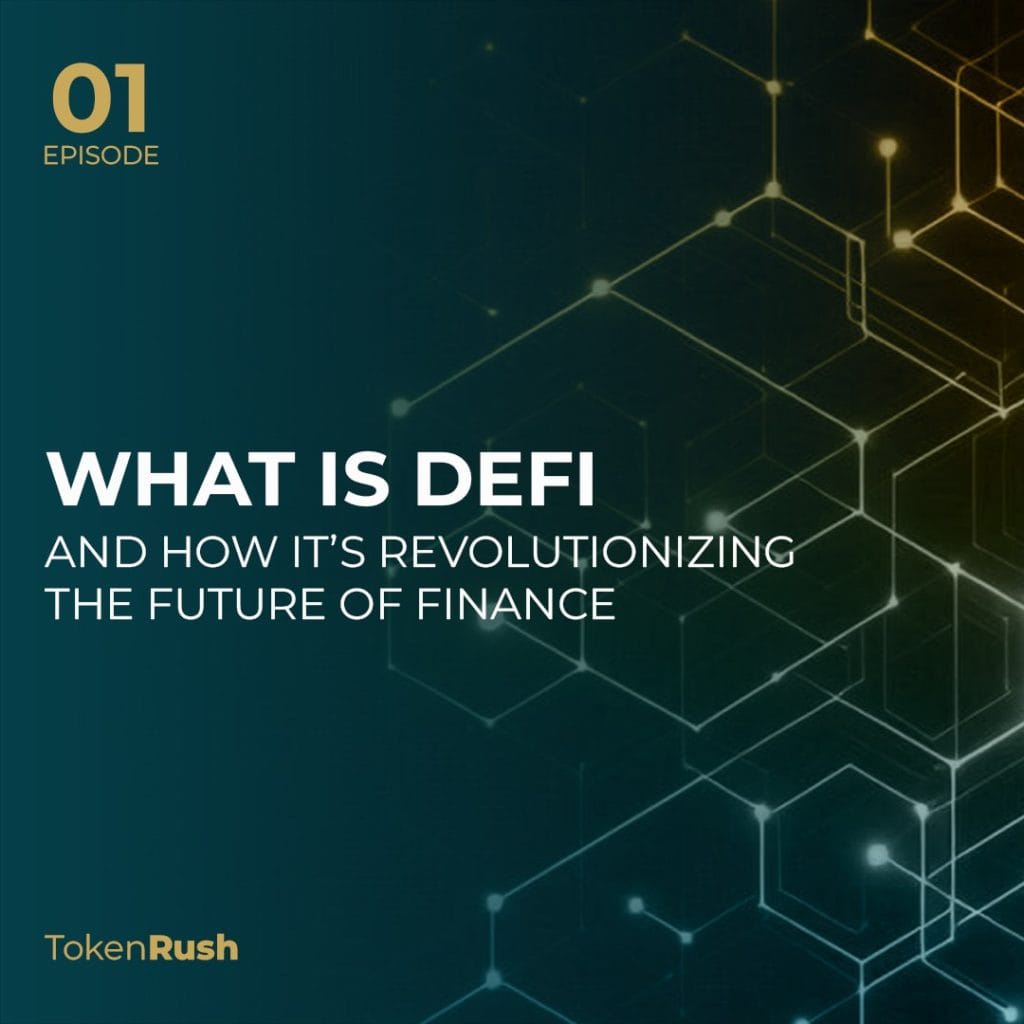 Cover image of TokenRush podcast with the subject of DeFi